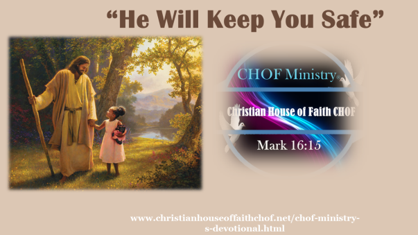 He Will Keep ou Safe    expressions