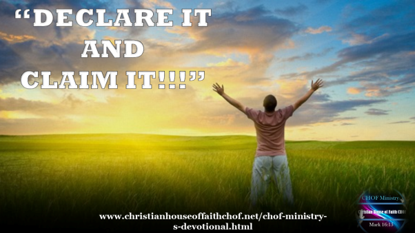 Declare it and claim it